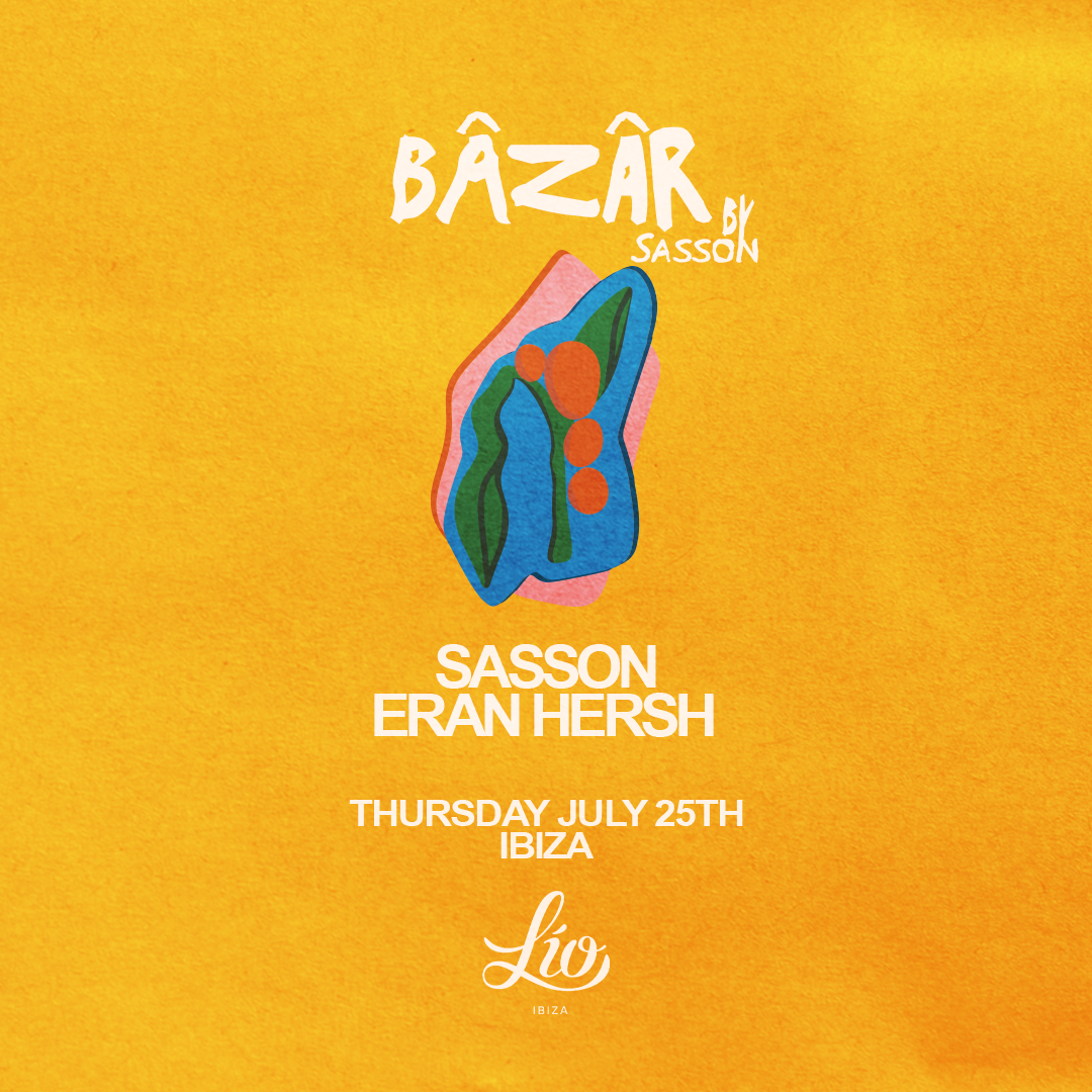 Bâzâr July 25 at Lío Ibiza