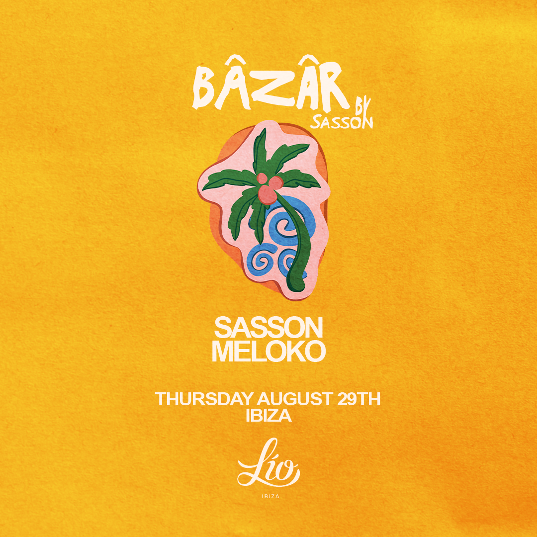 Bâzâr August 29 at Lío Ibiza