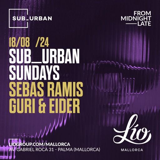 SUB_URBAN August 18 at Lío Mallorca